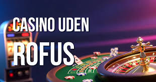 Bedste Casino Uden ROFUS – En Guide til Spillere Bedste Casino Uden ROFUS – En Guide til Spillere